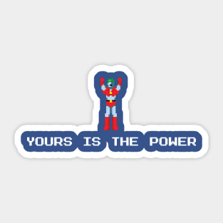 Yours Is The Power Sticker